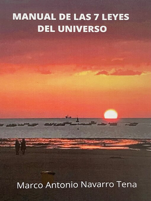 Title details for Manual de las 7 leyes del Universo by Marco Antonio Navarro Tena - Available